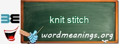 WordMeaning blackboard for knit stitch